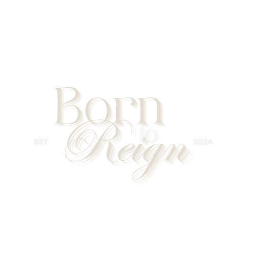 Born to Reign OFFCL